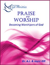 Course 6 Session 1 ~ Praise and Worship Brings Change! - Gill Ministries